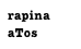 rapina
aTos