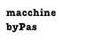 macchine
byPas