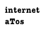 internet
aTos