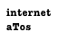 internet
aTos