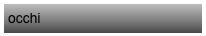 occhi